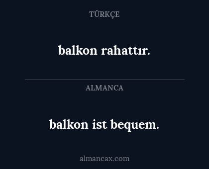 balkon ist bequem. - balkon rahattır.