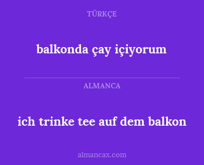 balkonda çay içiyorum - ich trinke tee auf dem balkon