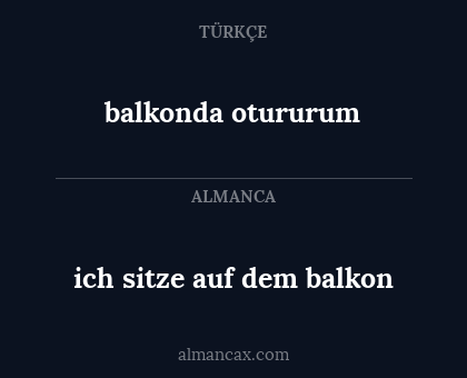 balkonda otururum - ich sitze auf dem balkon