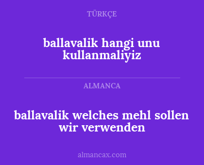 ballavalik welches mehl sollen wir verwenden - ballavalik hangi unu kullanmaliyiz