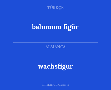 wachsfigur - balmumu figür