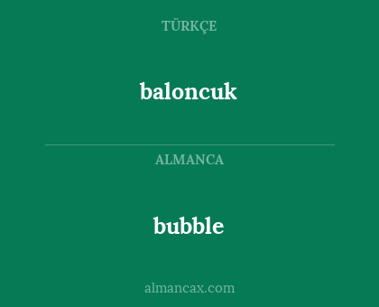bubble - baloncuk