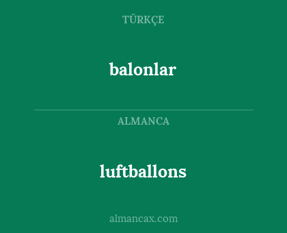 luftballons - balonlar