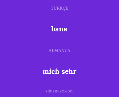 bana - mich sehr