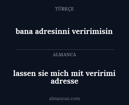 lassen sie mich mit veririmi adresse - bana adresinni veririmisin