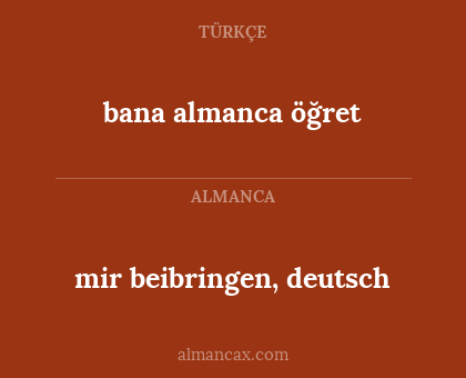mir beibringen, deutsch - bana almanca öğret