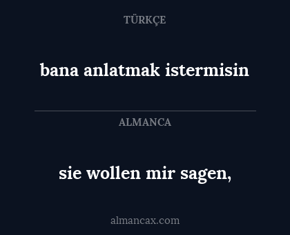 sie wollen mir sagen, - bana anlatmak istermisin