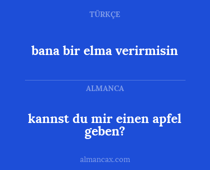 bana bir elma verirmisin - kannst du mir einen apfel geben?