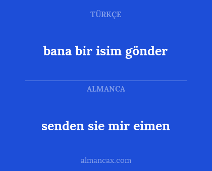 bana bir isim gönder - senden sie mir eimen