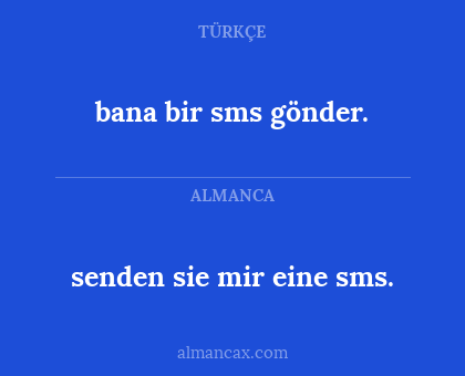 senden sie mir eine sms. - bana bir sms gönder.