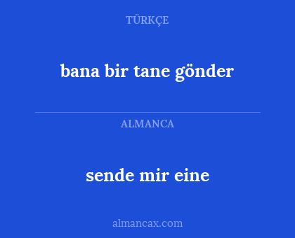 bana bir tane gönder - sende mir eine