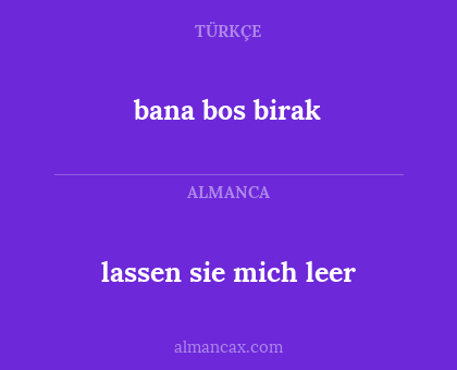 bana bos birak - lassen sie mich leer