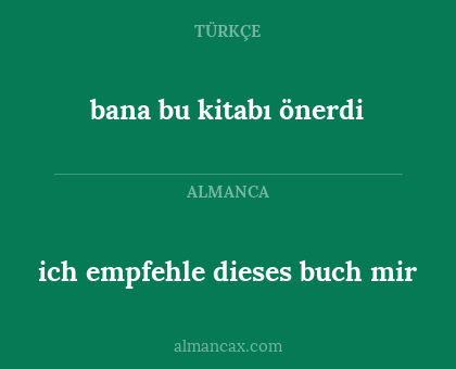 bana bu kitabı önerdi - ich empfehle dieses buch mir
