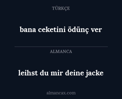 leihst du mir deine jacke - bana ceketini ödünç ver