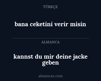 bana ceketini verir misin - kannst du mir deine jacke geben