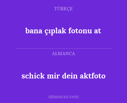 schick mir dein aktfoto - bana çıplak fotonu at