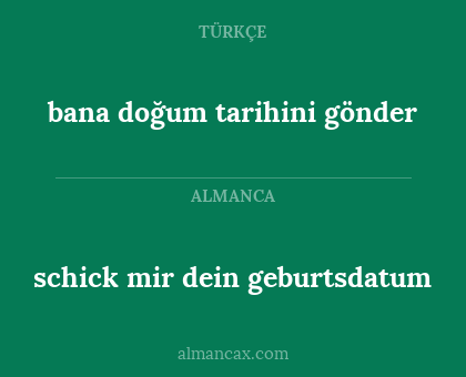 schick mir dein geburtsdatum - bana doğum tarihini gönder