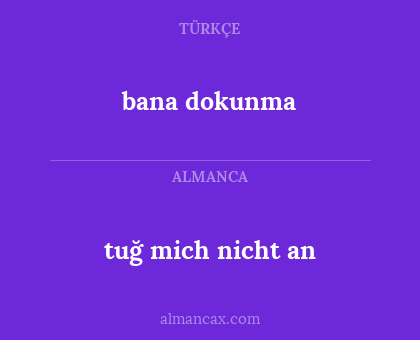 bana dokunma - tuğ mich nicht an