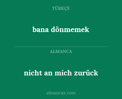 bana dönmemek - nicht an mich zurück