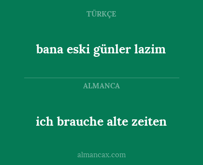 bana eski günler lazim - ich brauche alte zeiten