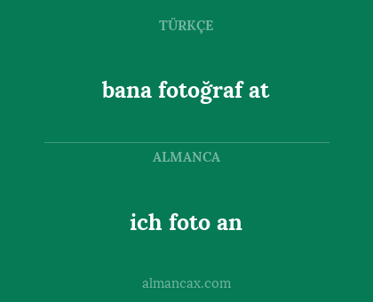 bana fotoğraf at - ich foto an