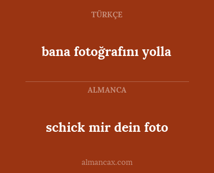 bana fotoğrafını yolla - schick mir dein foto