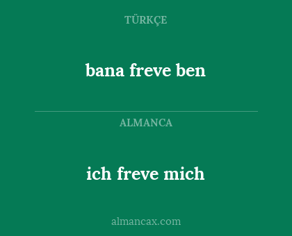 bana freve ben - ich freve mich