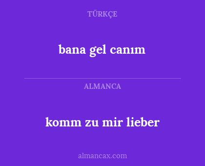 bana gel canım - komm zu mir lieber