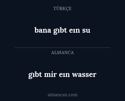 bana gıbt eın su - gıbt mir eın wasser