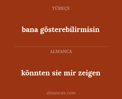 könnten sie mir zeigen - bana gösterebilirmisin