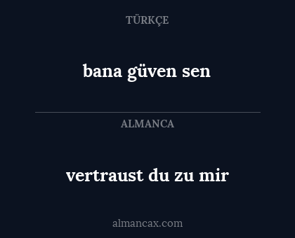 bana güven sen - vertraust du zu mir