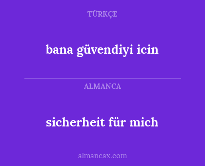 bana güvendiyi icin - sicherheit für mich