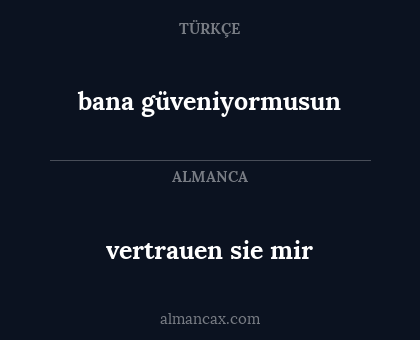 vertrauen sie mir - bana güveniyormusun