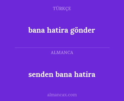 bana hatira gönder - senden bana hatira