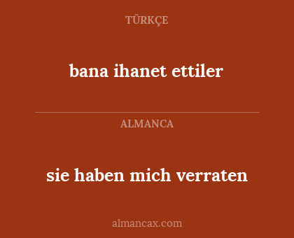sie haben mich verraten - bana ihanet ettiler