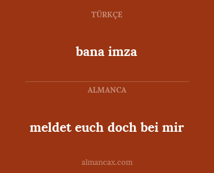bana imza - meldet euch doch bei mir