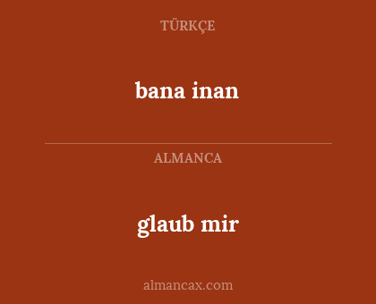 glaub mir - bana inan