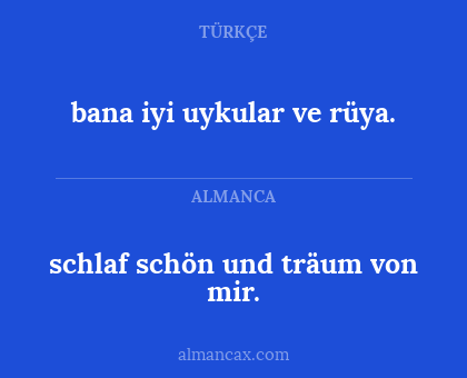 schlaf schön und träum von mir. - bana iyi uykular ve rüya.