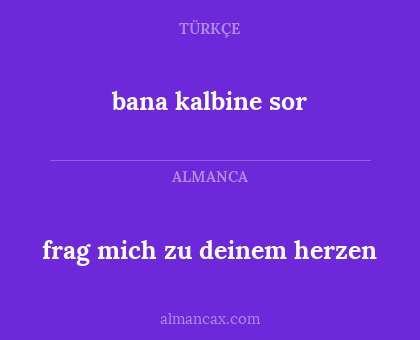 bana kalbine sor - frag mich zu deinem herzen