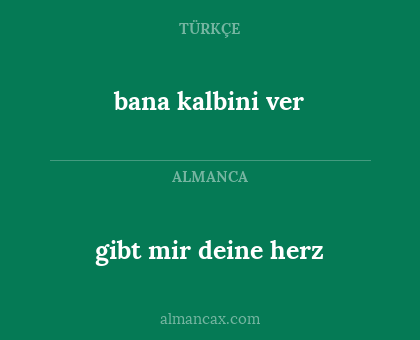 bana kalbini ver - gibt mir deine herz
