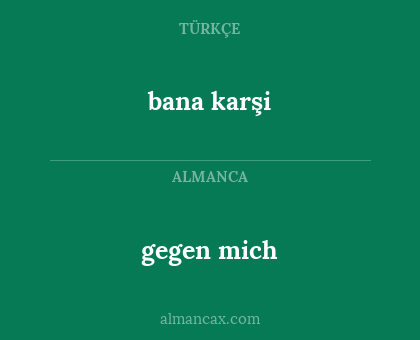 gegen mich - bana karşi