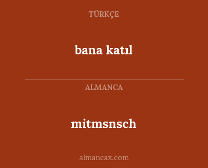 bana katıl - mitmsnsch