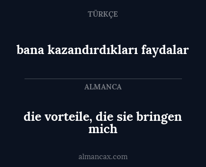 bana kazandırdıkları faydalar - die vorteile, die sie bringen mich