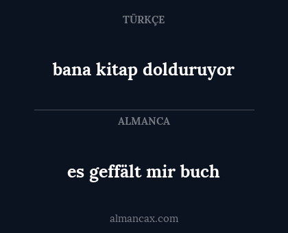 es geffält mir buch - bana kitap dolduruyor