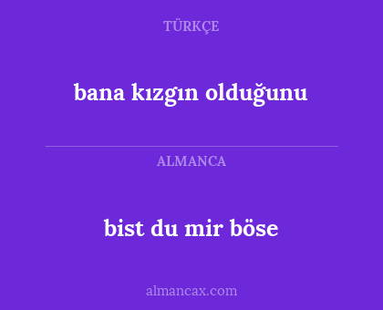 bana kızgın olduğunu - bist du mir böse