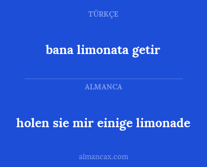 holen sie mir einige limonade - bana limonata getir