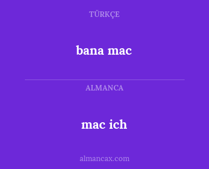 mac ich - bana mac