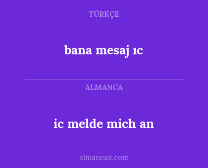 bana mesaj ıc - ic melde mich an