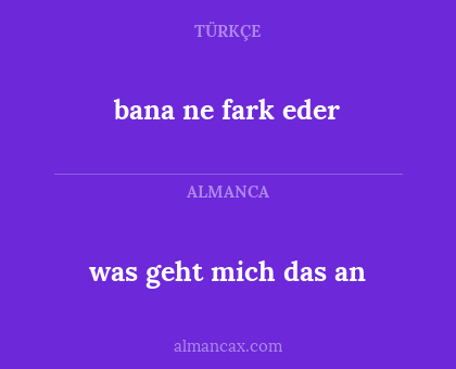 bana ne fark eder - was geht mich das an