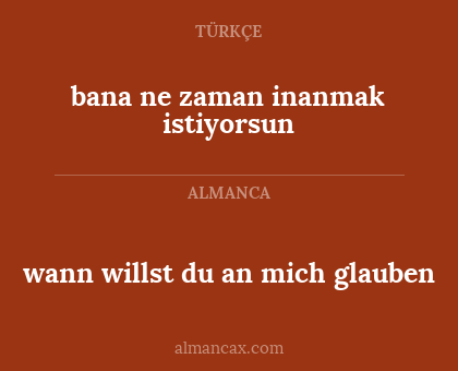 bana ne zaman inanmak istiyorsun - wann willst du an mich glauben